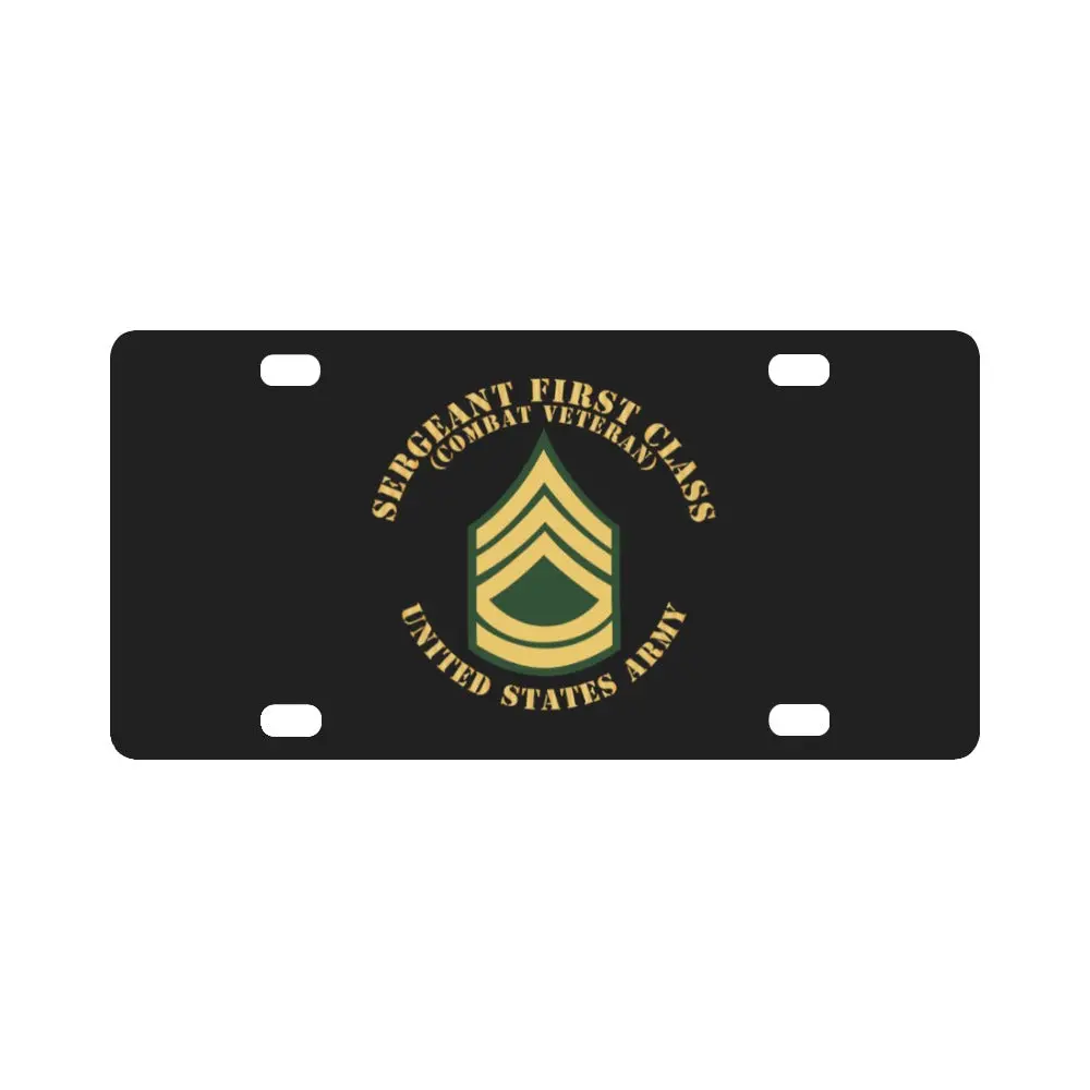 Army - Sergeant First Class - Sfc - Combat Veteran - Flat X 300 Classic License Plate 1
