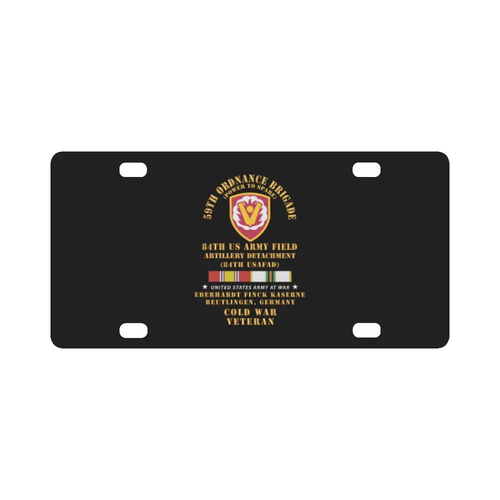 Army - 59Th Ordnance Brigade - Ssi - 84Th Usafad - Eberhardt Finch Kaserne Reutlifen Cold Svc X 300 Classic License Plate 1