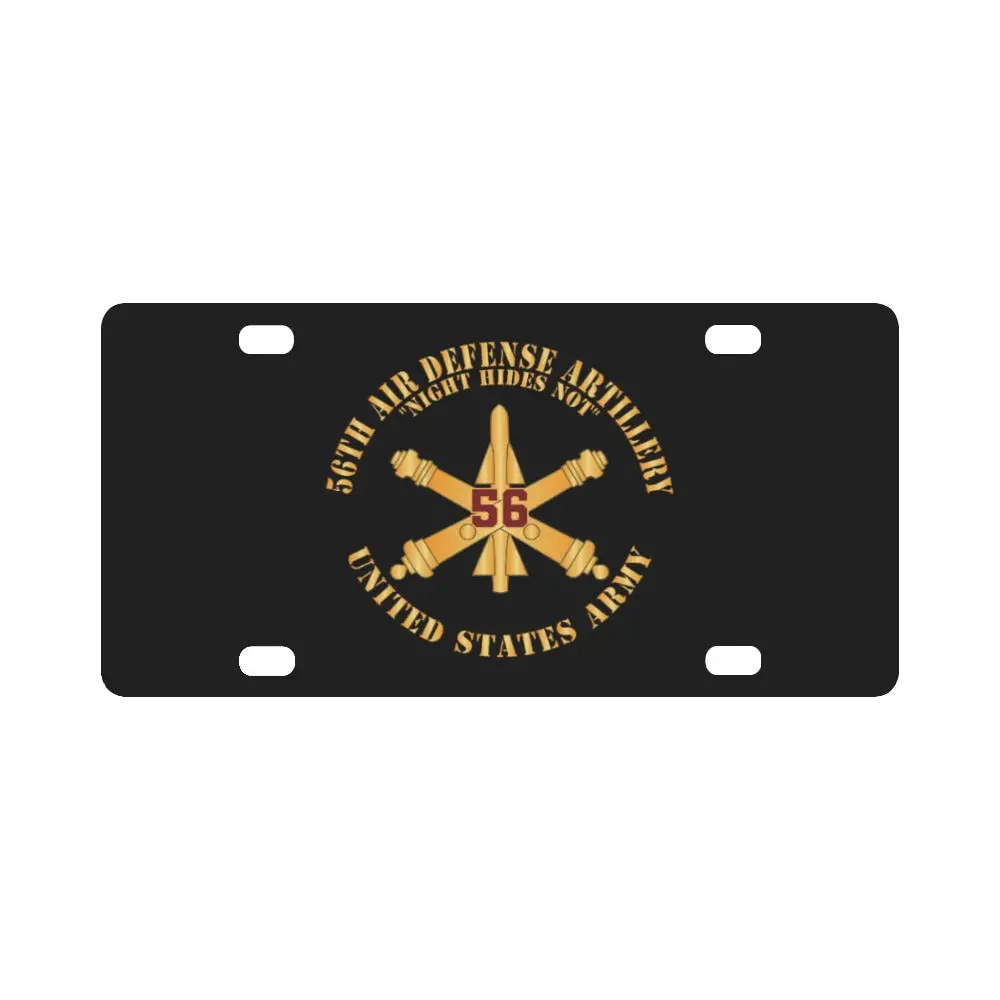 Army - 56Th Air Defense Artillery - Night Hides Not - Number Branch - Us Army X 300 Classic License Plate 1