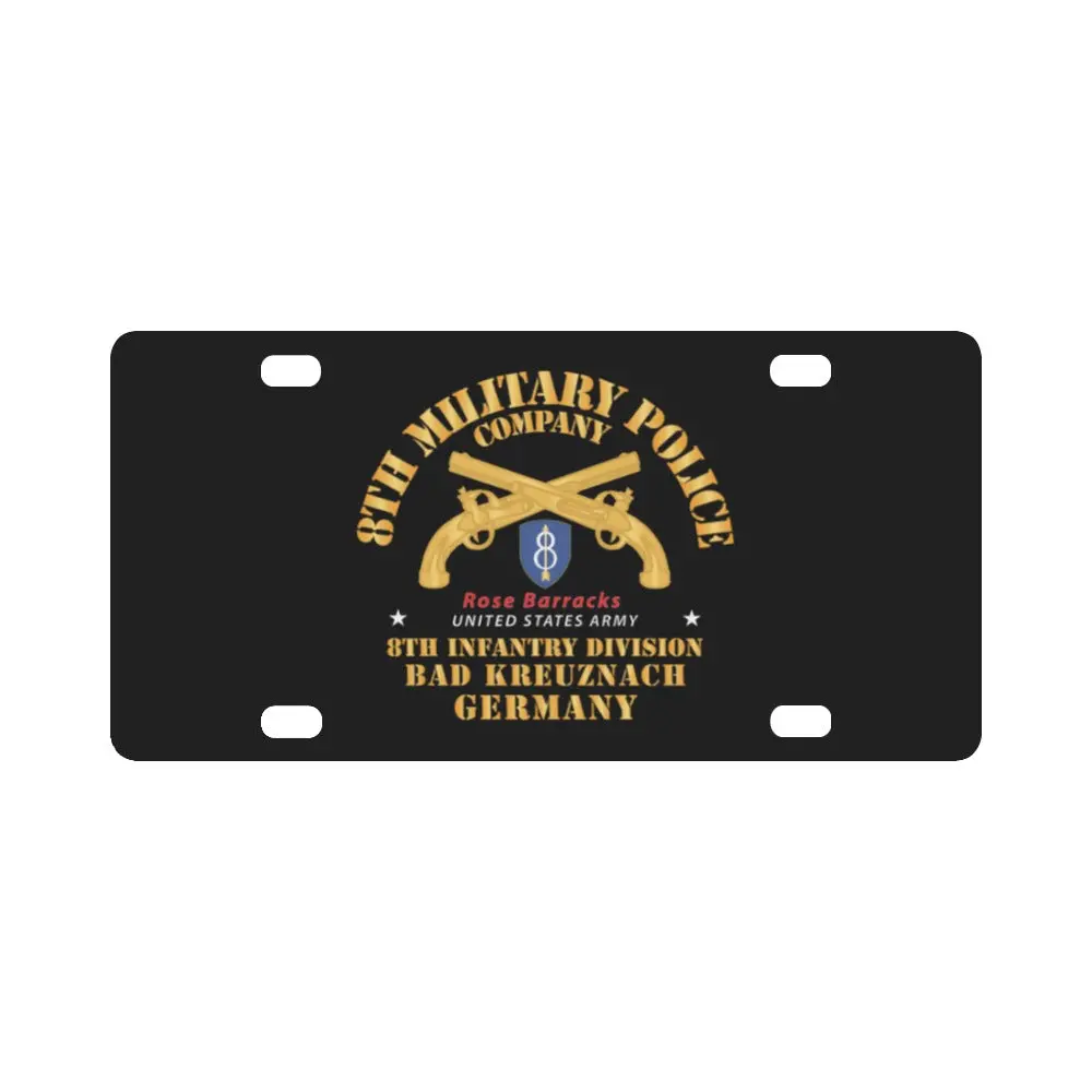 Army - 8Th Mp Company - 8Th Id - Bad Kreuznach Germany X 300 Classic License Plate 1