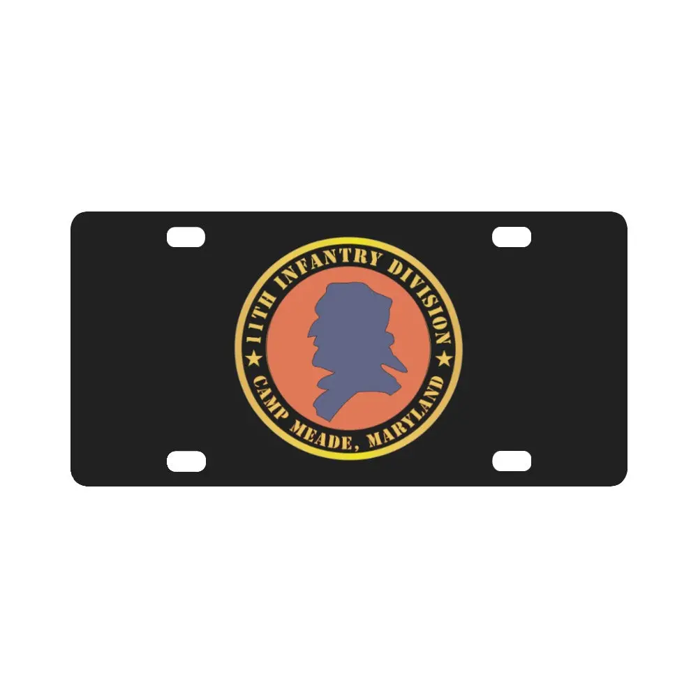 Army - 11Th Infantry Division - Camp Meade, Maryland X 300 Classic License Plate 1