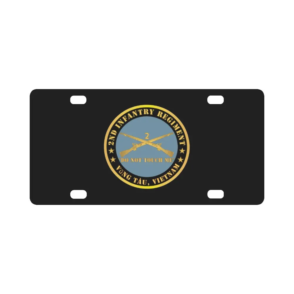 Army - 2Nd Infantry Regiment Branch - Do Not Touch Me - Vung Töu, Vietnam X 300 Classic License Plate 1