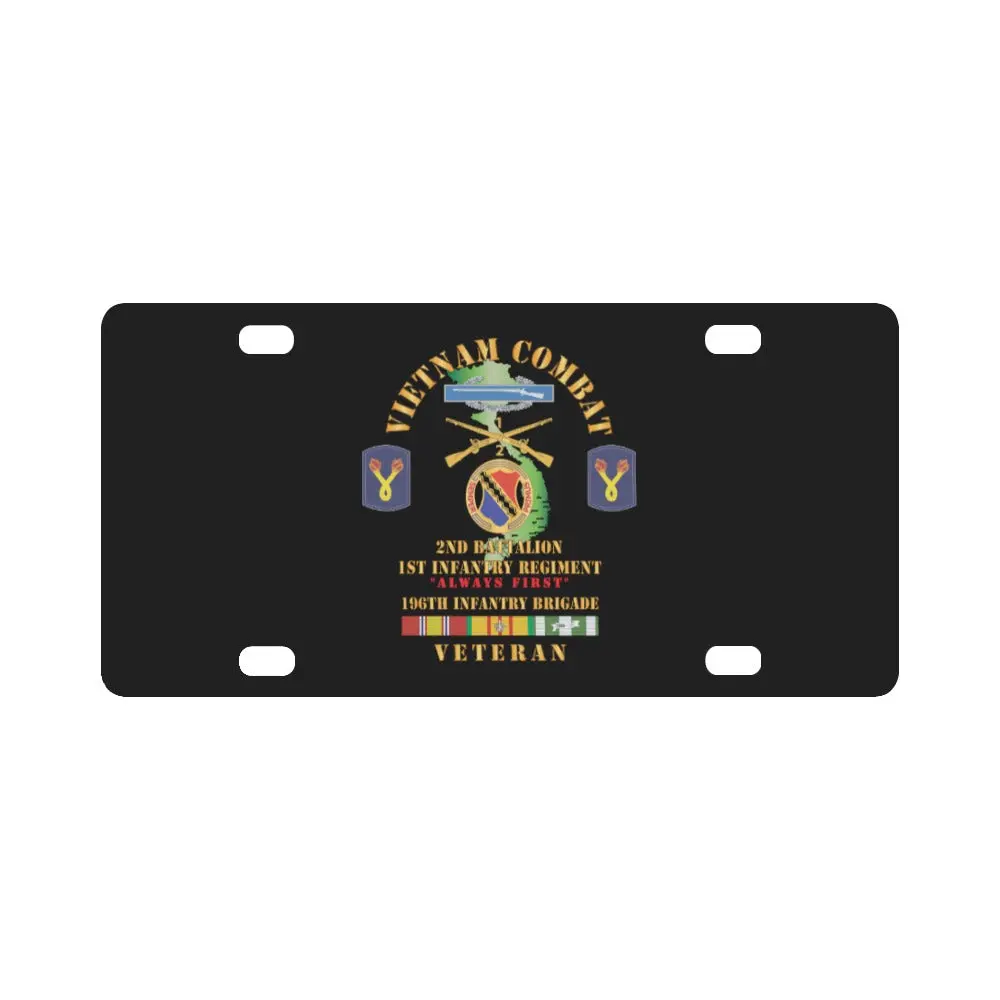 Army - Vietnam Combat Veteran W 2Nd Bn 1St Inf Regt - Always First W Dui - Cib - 196Th Inf Bde X 300 Classic License Plate 1