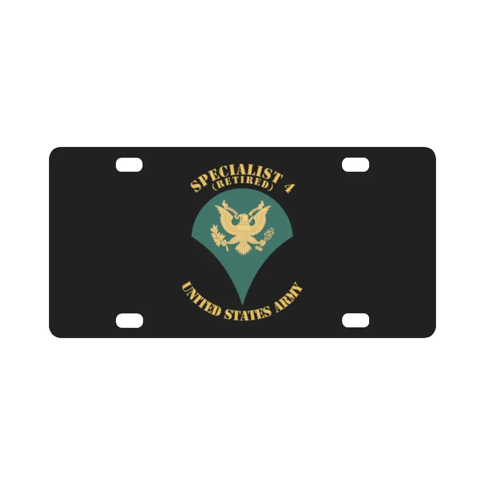 Army - Enlisted - Spc 4 - Specialist 4 - Std - Retired X 300 Classic License Plate 1