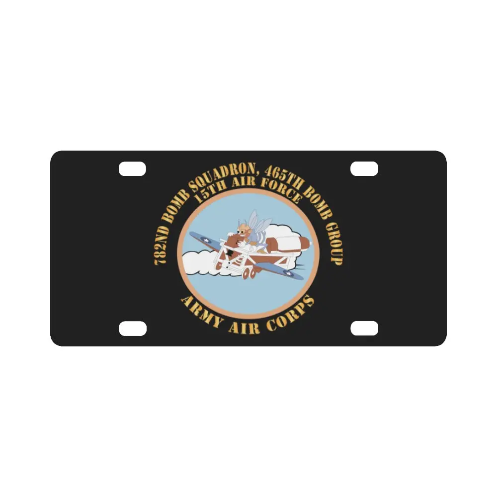 Aac - 782Nd Bomb Squadron, 465Th Bomb Group - 15Th Af X 300 Classic License Plate 1