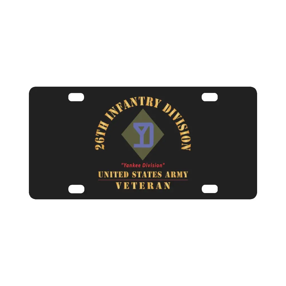 Army - Ssi - 26Th Infantry Division - Yankee Division - Us Army Veteran X 300 Classic License Plate 1