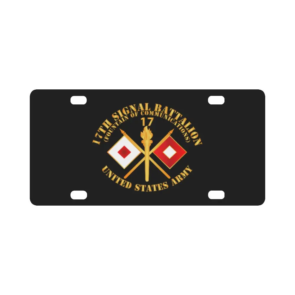 Army - 17Th Signal Battalion W Unit Number - Branch - Usa Classic License Plate 1