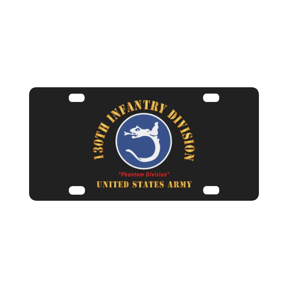Army - Ssi - 130Th Infantry Division - Phantom Division - Us Army X 300 Classic License Plate 1