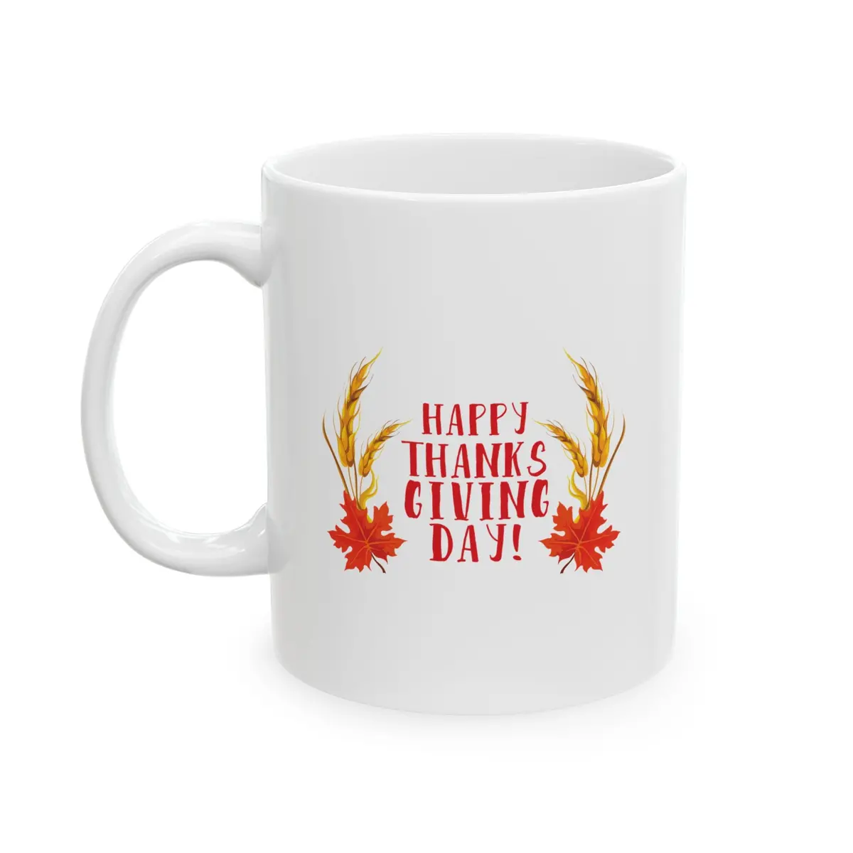 White Ceramic Mug - 11Oz & 15Oz - Happy Thanksgiving Day 1