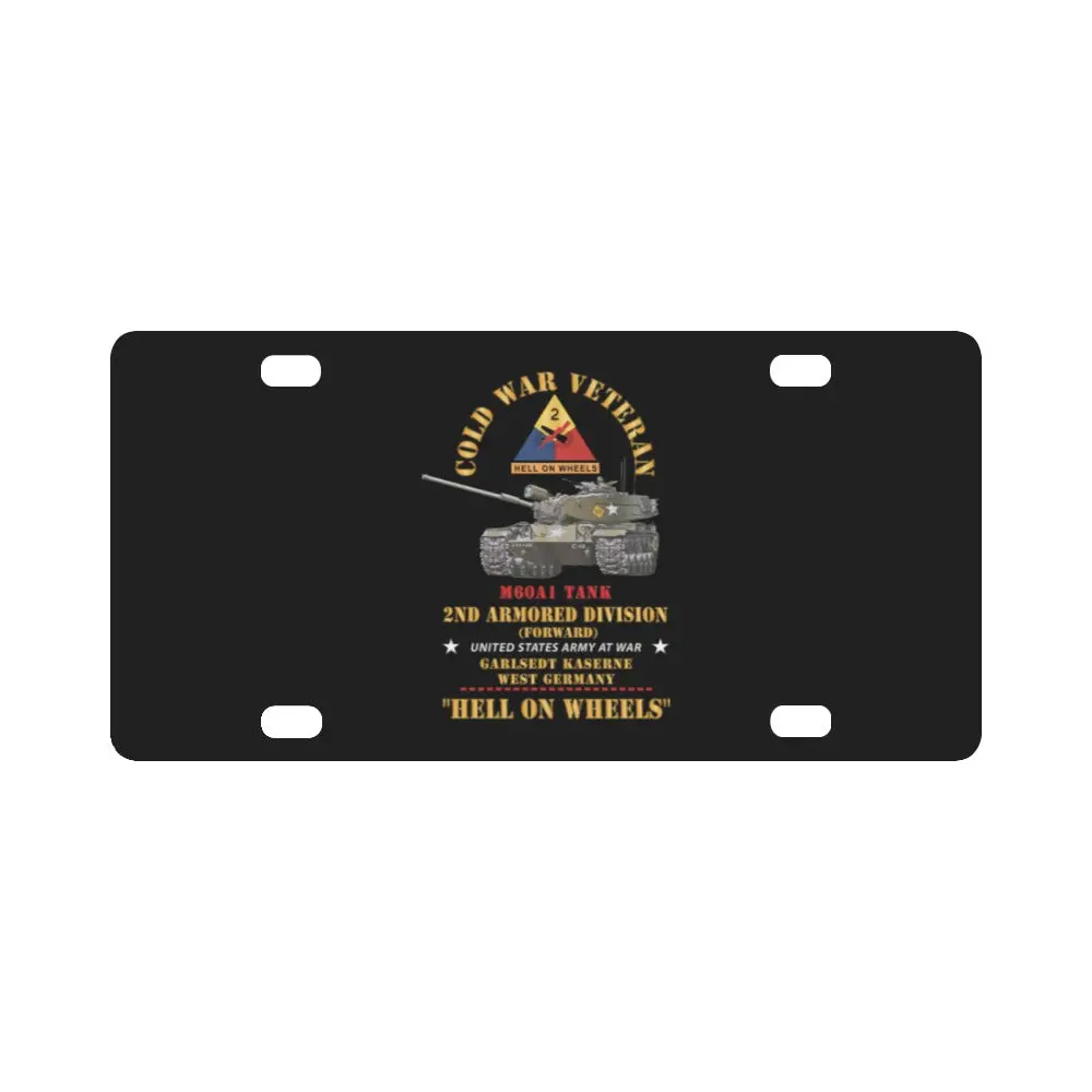 Army - Cold War Vet - 2Nd Armored Division - Garlstedt, Germany - M60a1 Tank - Hell On Wheels Classic License Plate 1