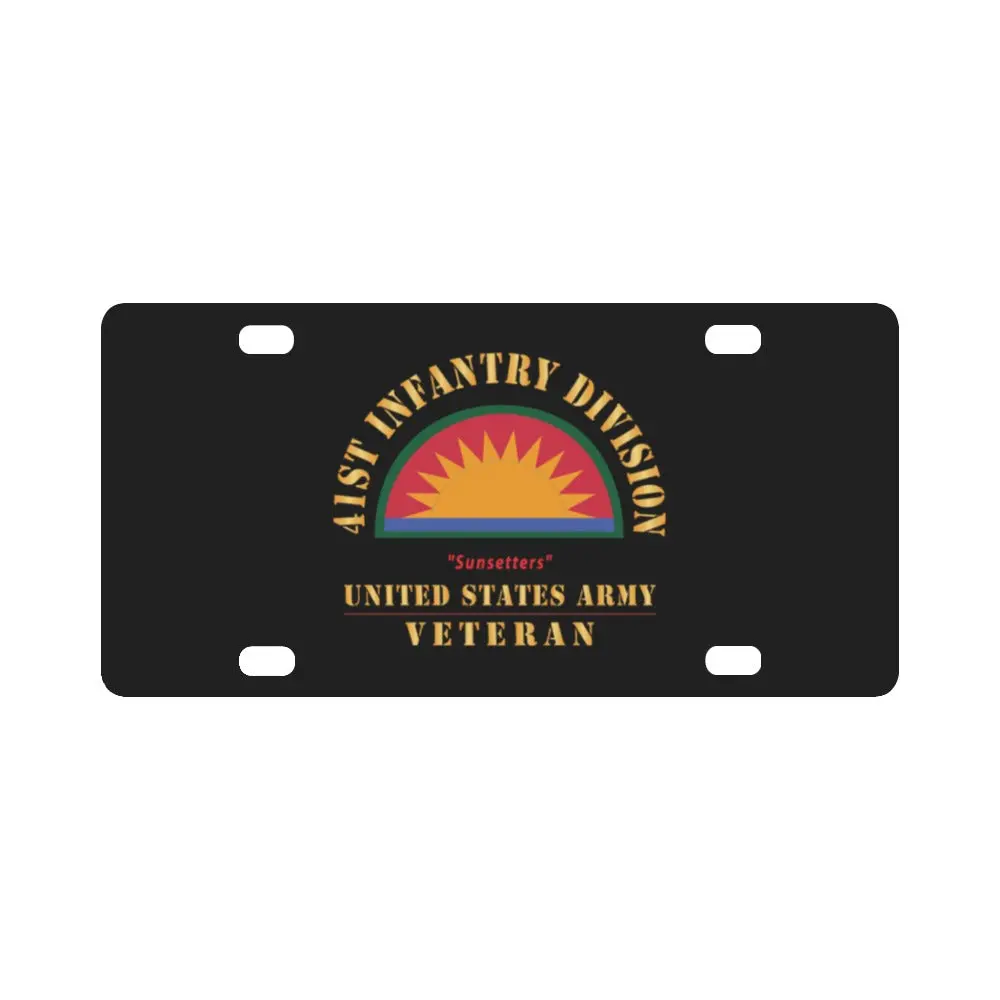 Army - Ssi - 41St Infantry Division - Sunsetters - Us Army Veteran X 300 Classic License Plate 1