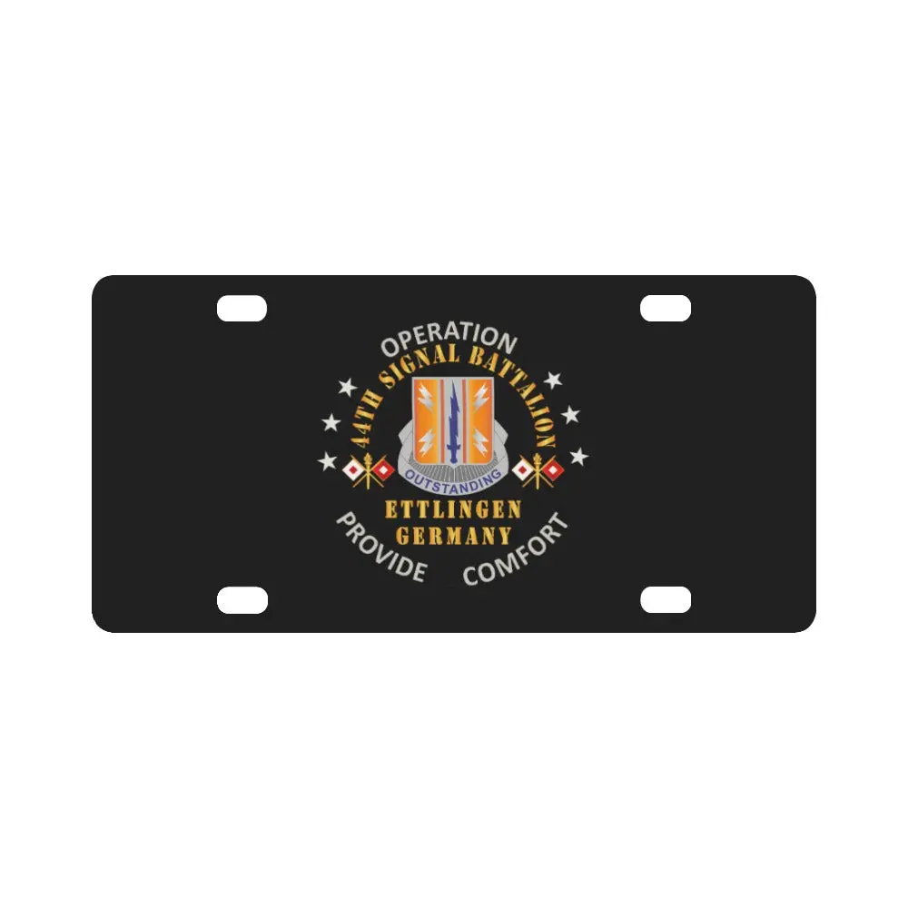 Army - 44Th Signal Bn W Opn Provide Comfort - Ettlingen Ge X 300Dpi Classic License Plate 1