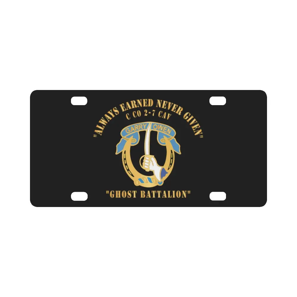 Army - Always Earned Never Given - Co C, 2Nd Bn 7Th Cav - Dui X 300 Classic License Plate 1