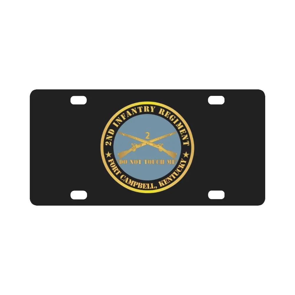 Army - 2Nd Infantry Regiment Branch - Do Not Touch Me - Fort Campbell, Ky X 300 Classic License Plate 1