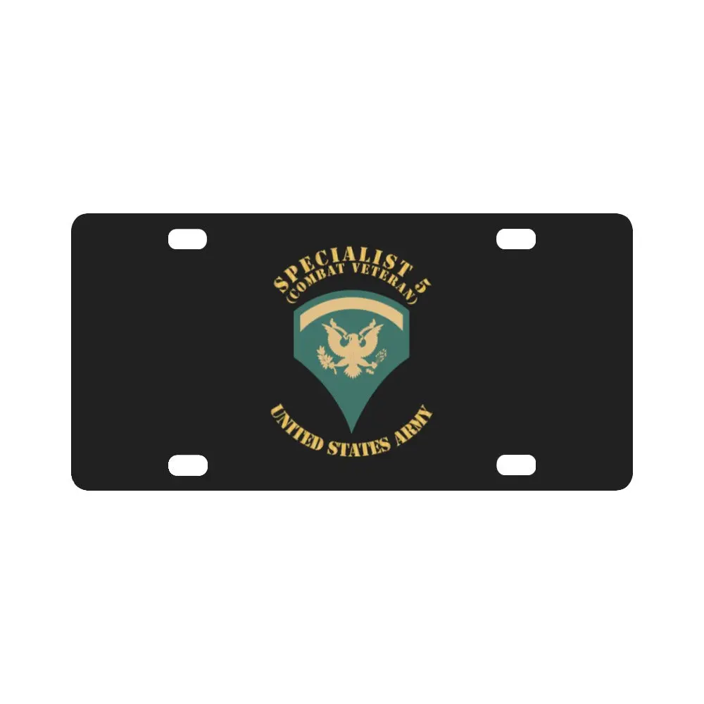 Army - Enlisted - Spec 5 - Specialist 5 - Std - Combat Veteran X 300 Classic License Plate 1