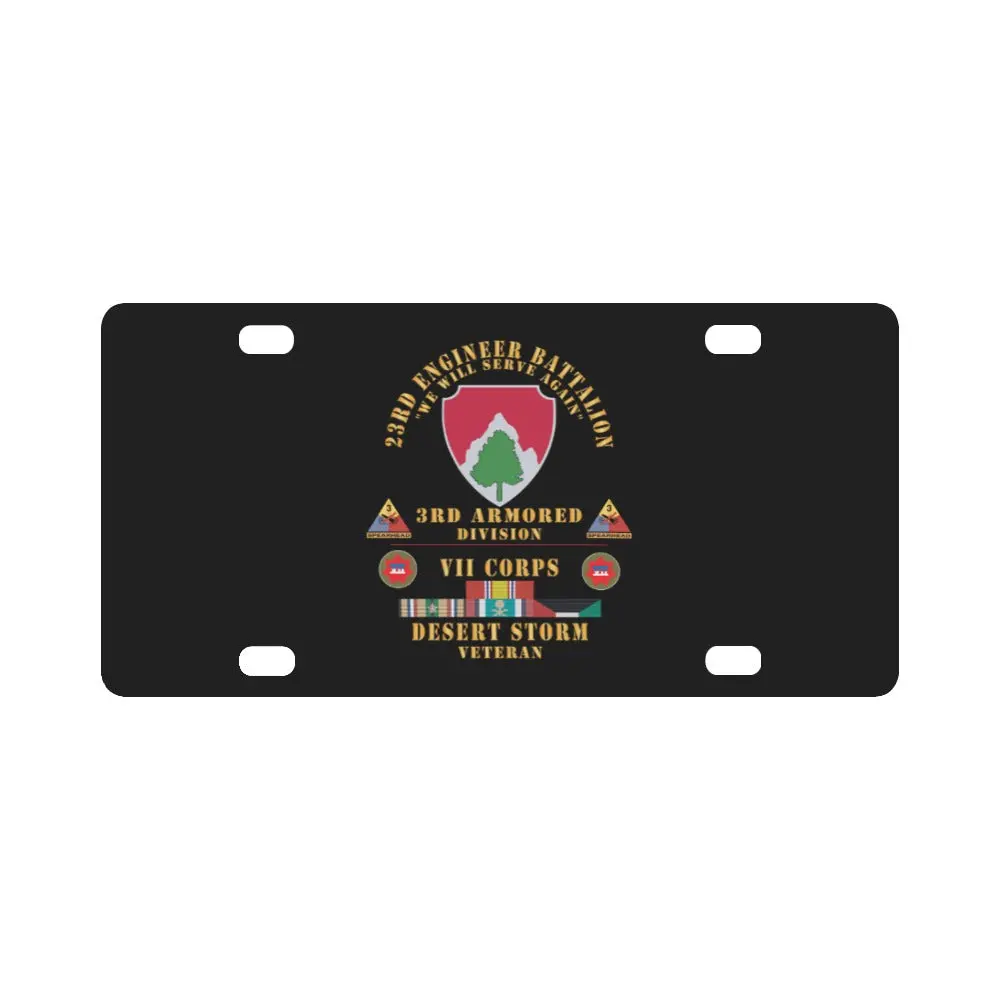 Army - 23Rd Engineer Bn - 3Rd Armored Div - Vii Corps - Desert Storm Veteran X 300 Classic License Plate 1