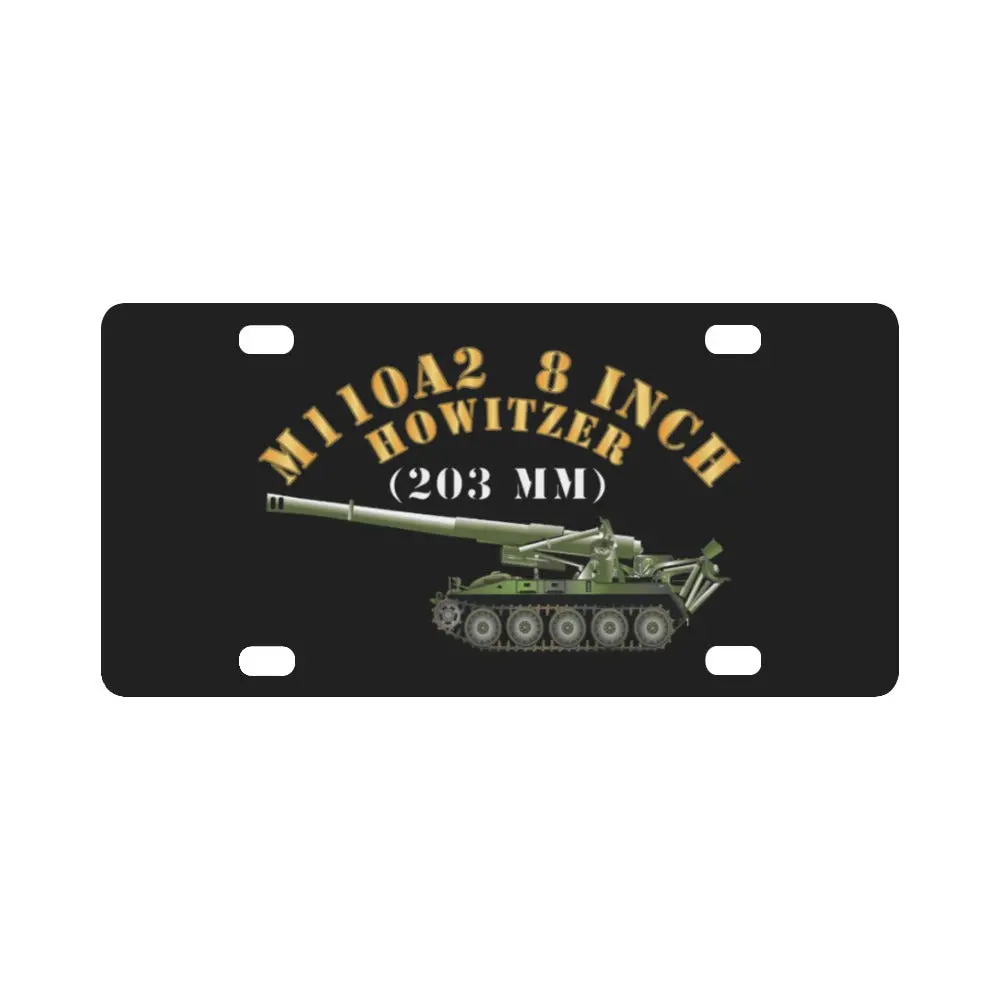 Army - M110a2 - 8 Inch 203Mm Howitzer X 300 Classic License Plate 1