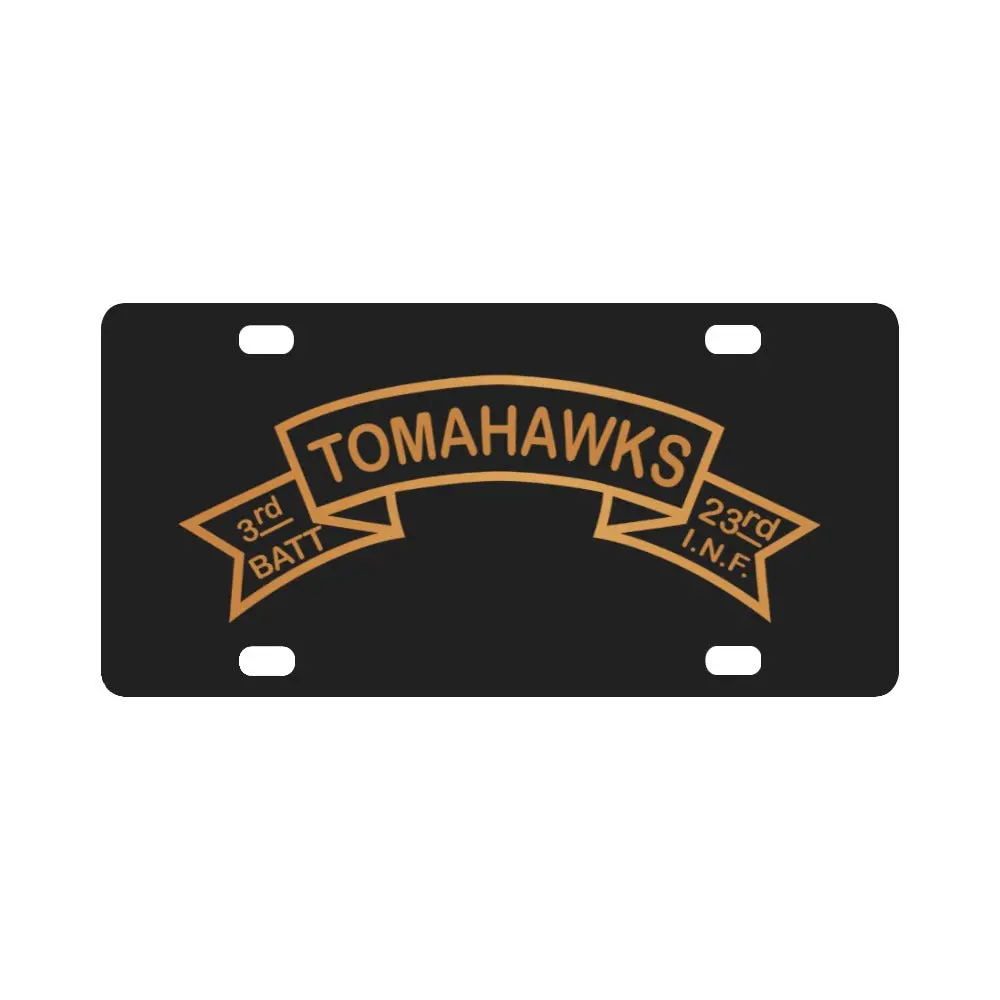 Scroll - 3Rd Battalion 23Rd Infantry Regiment Tomahawks Scroll Classic License Plate 1