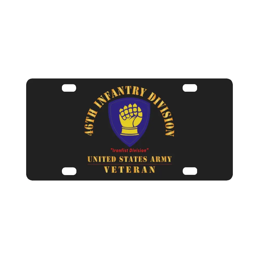 Army - Ssi - 46Th Infantry Division -Ironfist Division - Us Army Veteran X 300 Classic License Plate 1