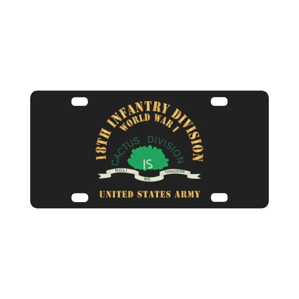 Army - Ssi - 18Th Infantry Division - Wwi - Us Army X 300 Classic License Plate 1