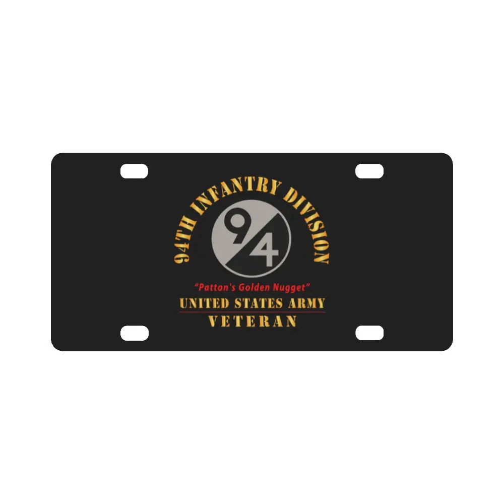 Army - Ssi - 94Th Infantry Division - Patton's Golden Nugget - Us Army Veteran X 300 Classic License Plate 1
