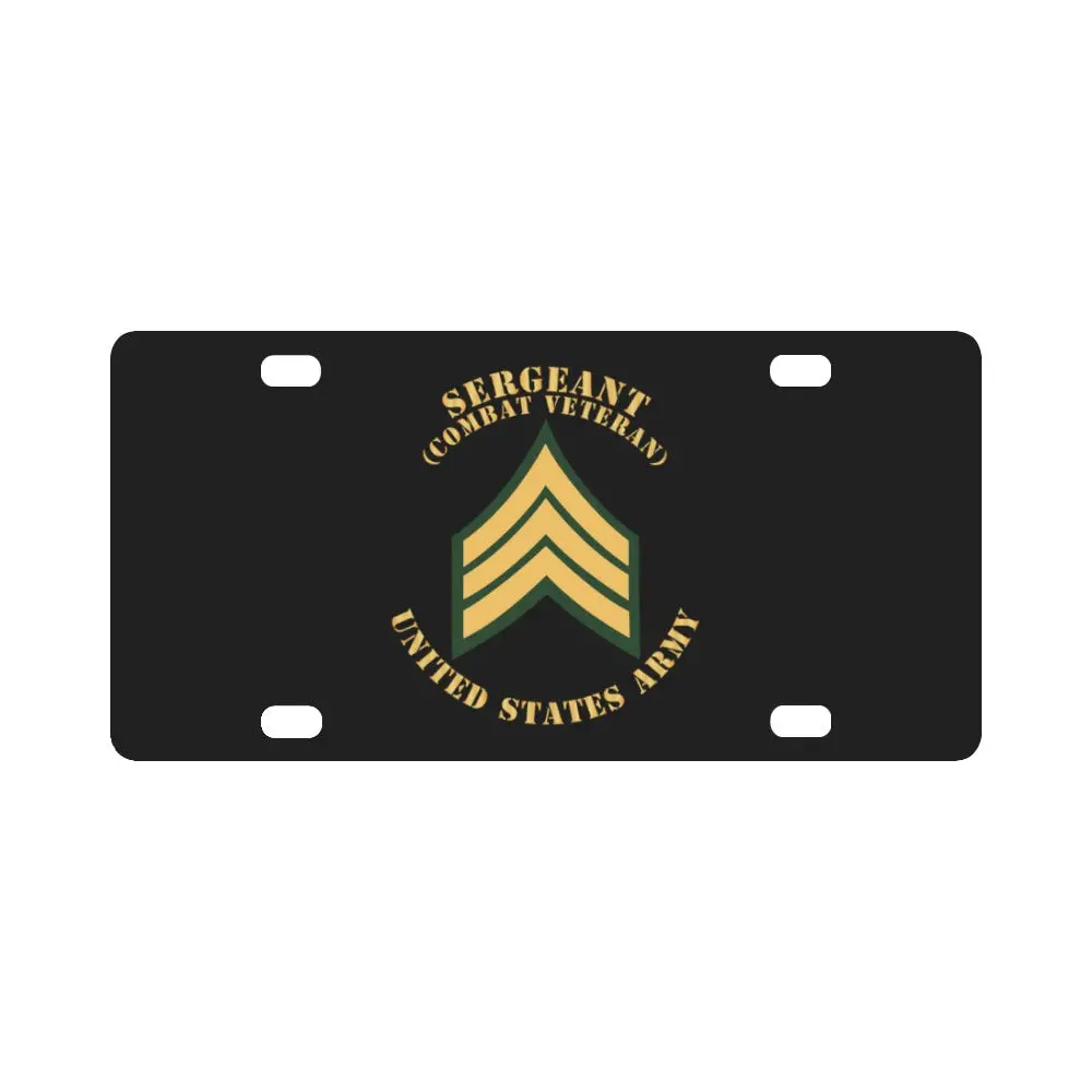 Army - Sergeant - Sgt - Combat Veteran - Flat X 300 Classic License Plate 1
