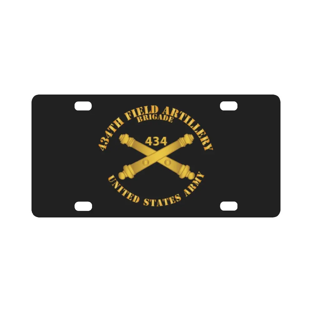 Army - 434Th Field Artillery Brigade W Arty Branch Classic License Plate 1
