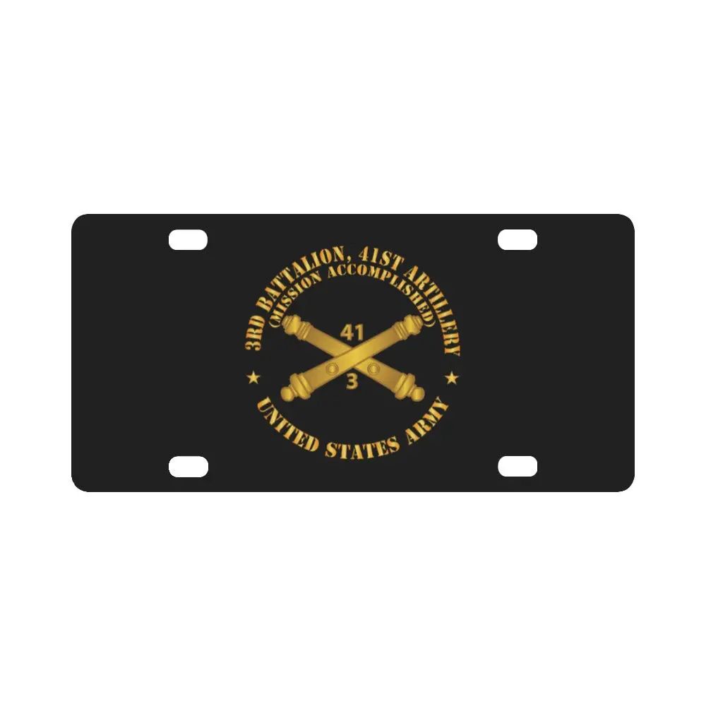 3Rd Bn 41St Artillery - Mission Accomplished - Us Army W Branch X 300 Classic License Plate 1