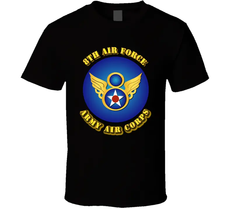 Army Air Corps - 8Th Air Force T Shirt, Premium, Hoodie 1