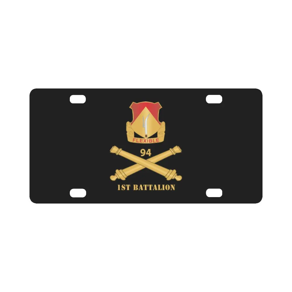 Army - 94Th Field Artillery Regiment - Dui W Number Br - 1St Battalion X 300 Classic License Plate 1