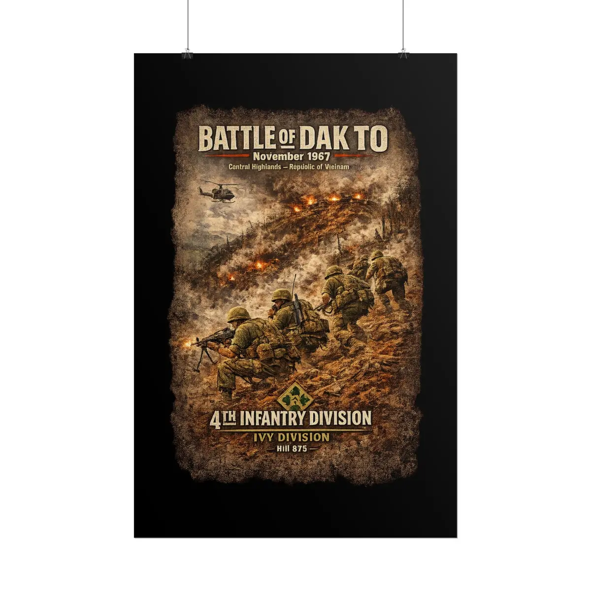 Rolled Posters - 4Th Infantry Division - Battle Of Dak To - 1967 18