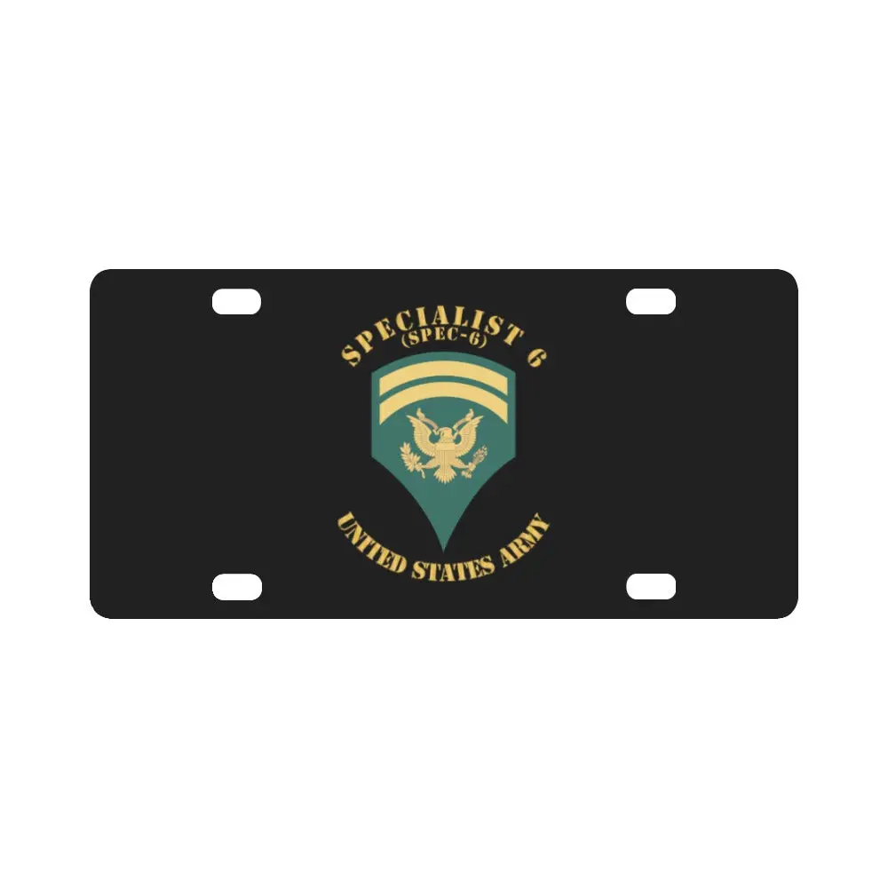 Army - Enlisted - Spec 6 - Specialist 6 - Std X 300 Classic License Plate 1