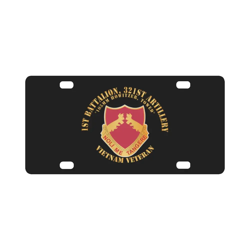 Army - 1St Battalion, 321St Artillery - Vietnam Veteran X 300 Classic License Plate 1