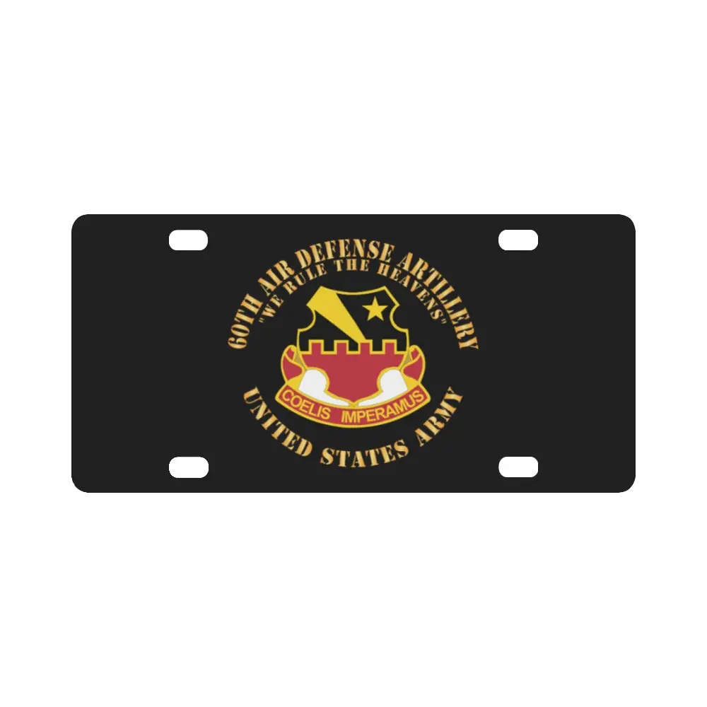 Army - 60Th Air Defense Artillery - We Rule The Heavens - Dui, Us Army X 300 Classic License Plate 1