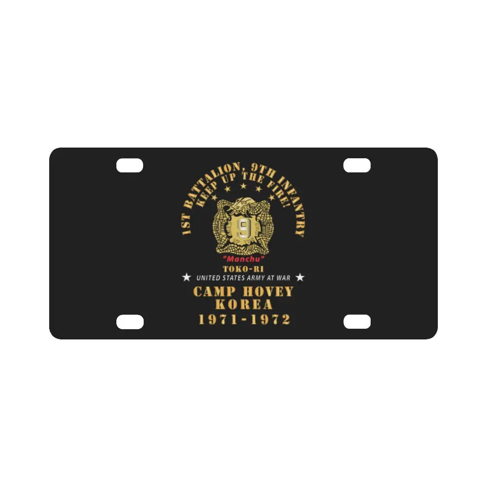 Army - 1St Battalion, 9Th Infantry - Manchus - Keep Up The Fire - Camp Hovey Korea - Toko-Ri X 300 Classic License Plate 1