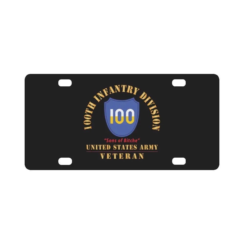 Army - Ssi - 100Th Division - Sons Of Bitche - Us Army Veteran X 300 Classic License Plate 1
