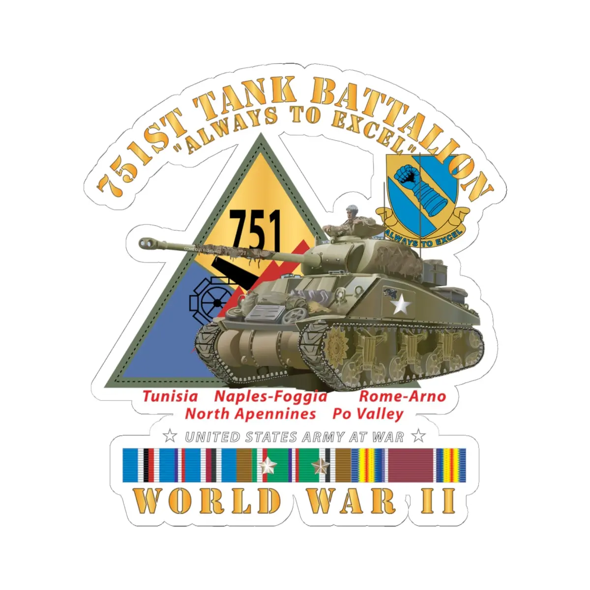 Kiss-Cut Stickers - 751St Tank Battalion - Always To Excel - W Tank W Ssi Wwii  Eu Svc 1