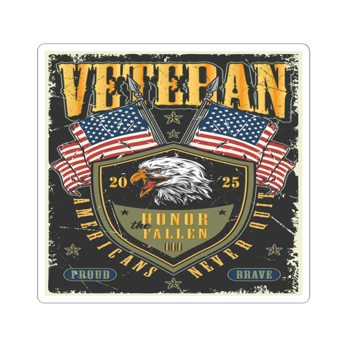 Kiss-Cut Stickers - Army - Veterans - Honor The Fallen - Americans Never Quit - 2025 X 300 1