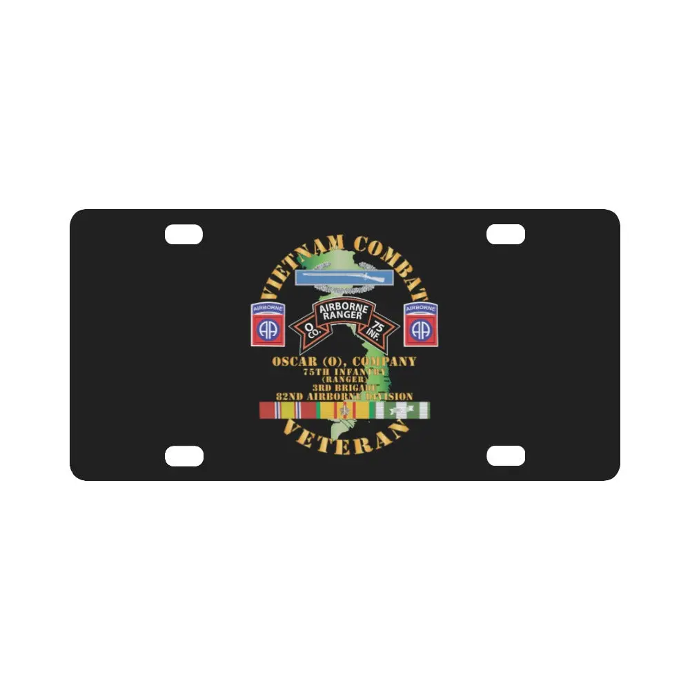 Army - Vietnam Combat Vet - O Co 75Th Infantry (Ranger) - 3Rd Bde 82Nd Airborne Divssi W V Classic License Plate 1