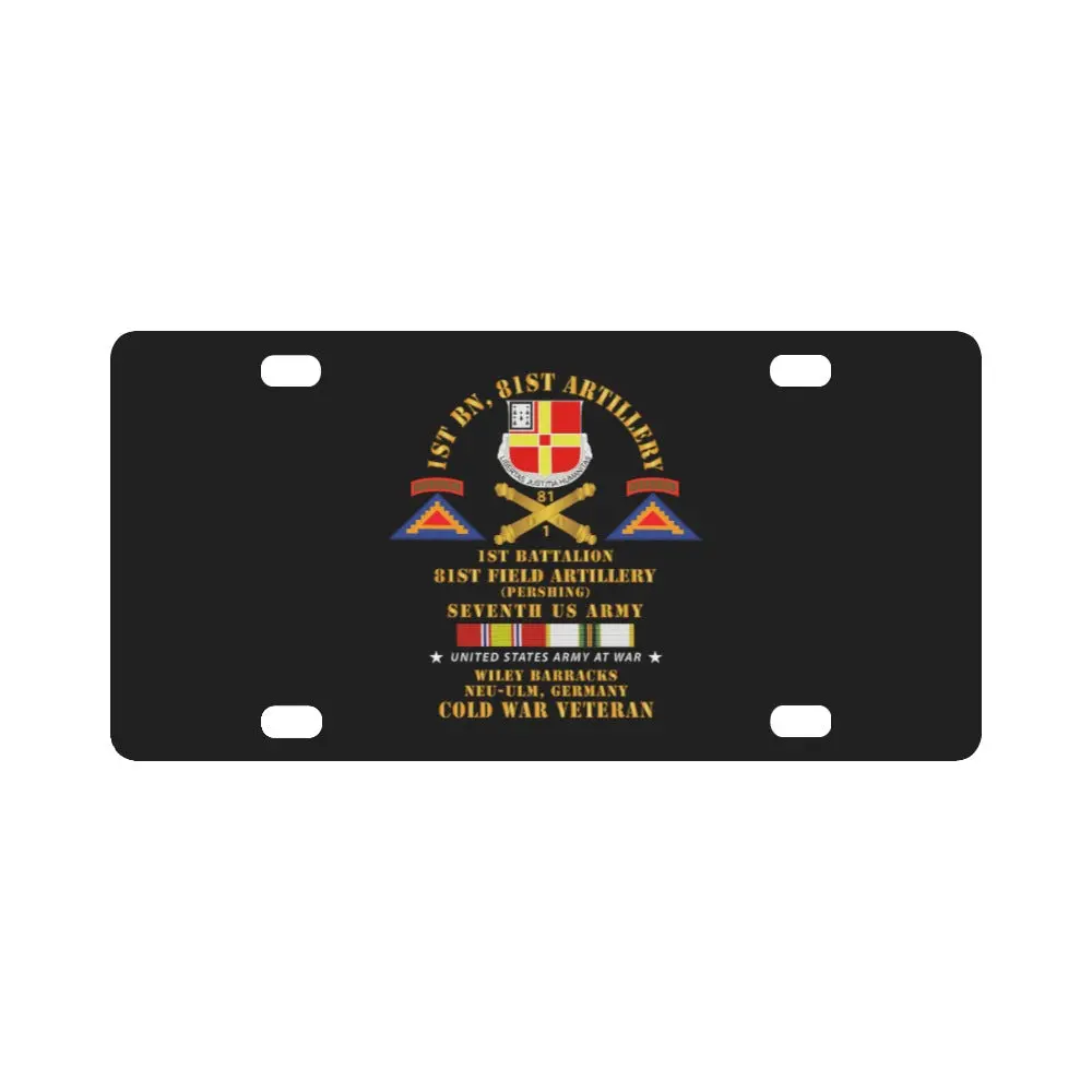 Army - 1St Bn 81St Artillery - Pershing - New-Ulm Germany W Cold Svc Classic License Plate 1