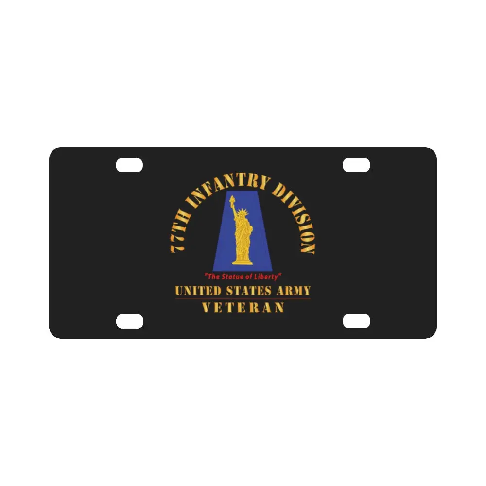 Army - Ssi - 77Th Infantry Division - The Statue Of Liberty - Us Army Veteran X 300 Classic License Plate 1