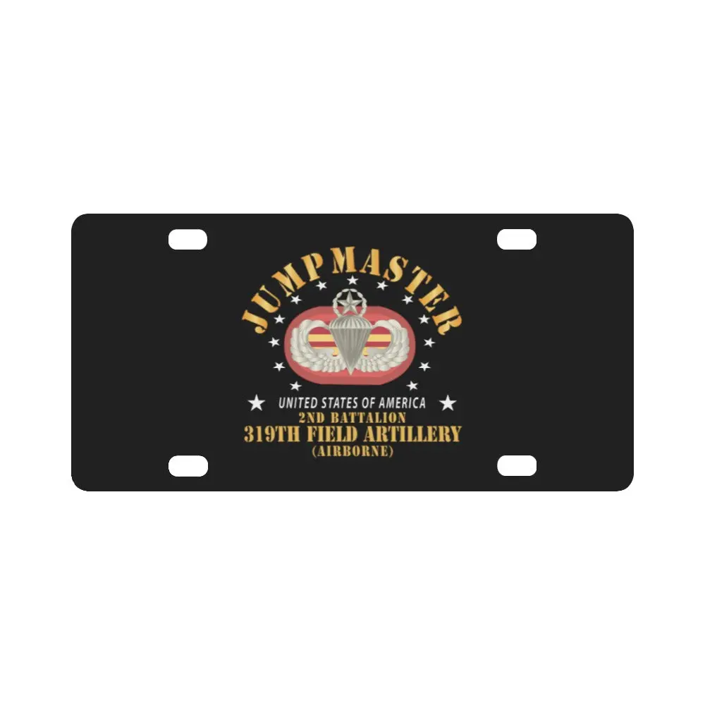 Army - 2Nd Bn 319Th Field Artillery Rgt - Jumpmaster W Oval X 300 Classic License Plate 1