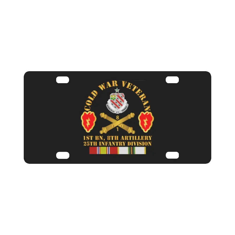 Army - Cold War Vet W 1St Bn 8Th Artillery - 25Th Id W Cold Svc Classic License Plate 1