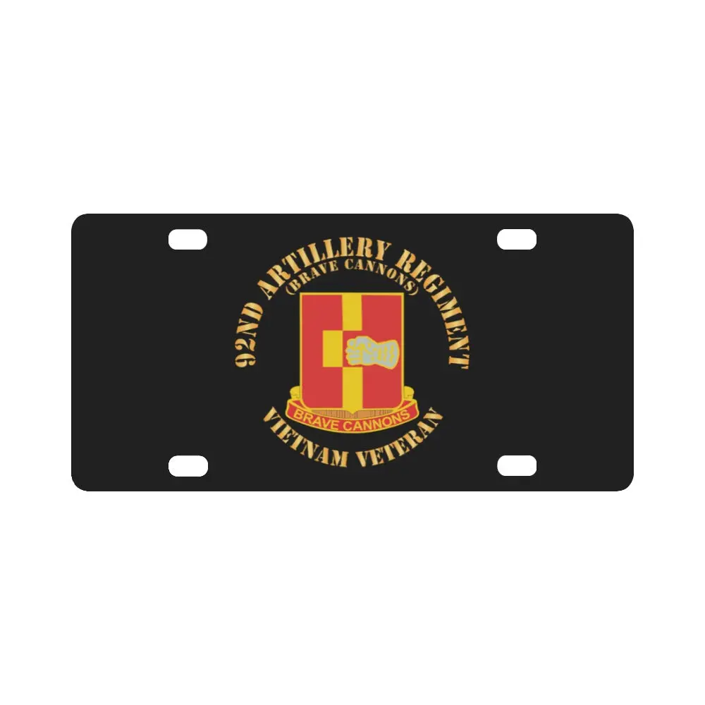 Army - 92Nd Artillery Regiment - Vietnam Veteran X 300 Classic License Plate 1