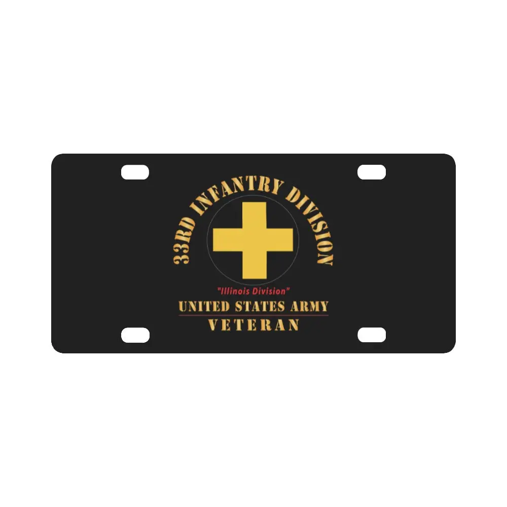 Army - Ssi - 33Rd Infantry Division - Illinois Division - Us Army Veteran X 300 Classic License Plate 1