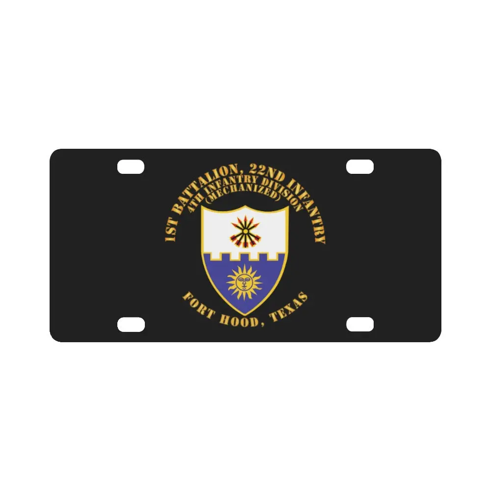 Army - 1St Bn 22Nd Infantry - 4Th Id Mech - Ft Hood Tx Classic License 1