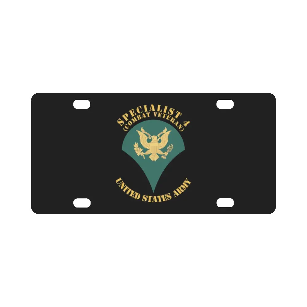 Army - Enlisted - Spc 4 - Specialist 4 - Std - Combat Veteran X 300 Classic License Plate 1