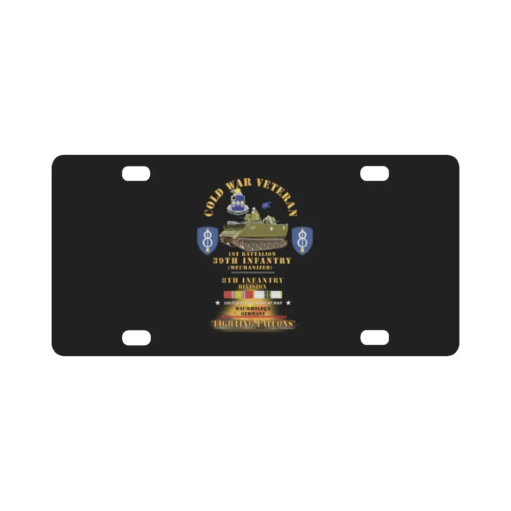 Army - Cold War Vet - 1St Bn 39Th Infantry - 8Th Infantry Div - Baumholder Frg - M113 Apc - Fightin Classic License Plate 1