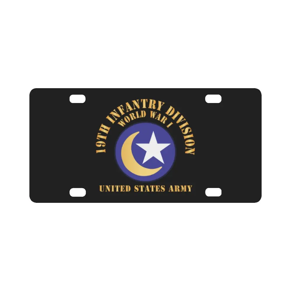 Army - Ssi - 19Th Infantry Division - Wwi - Us Army - Moonstar X 300 Classic License Plate 1