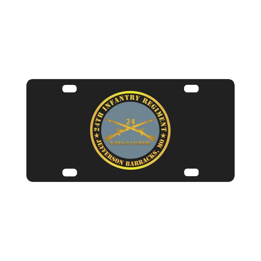 Army - 24Th Infantry Regiment - Jefferson Barracks, Mo - Buffalo Soldiers W Inf Branc Classic License Plate 1